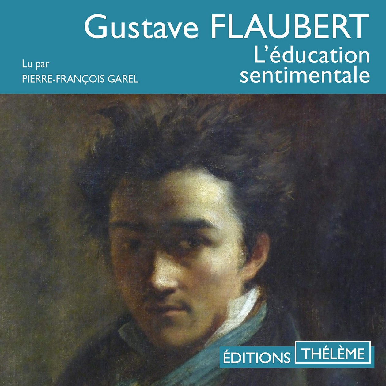 Audiobook / Livre audio : Flaubert, L'éducation sentimentale. Lu par Pierre-François Garel (15h13)